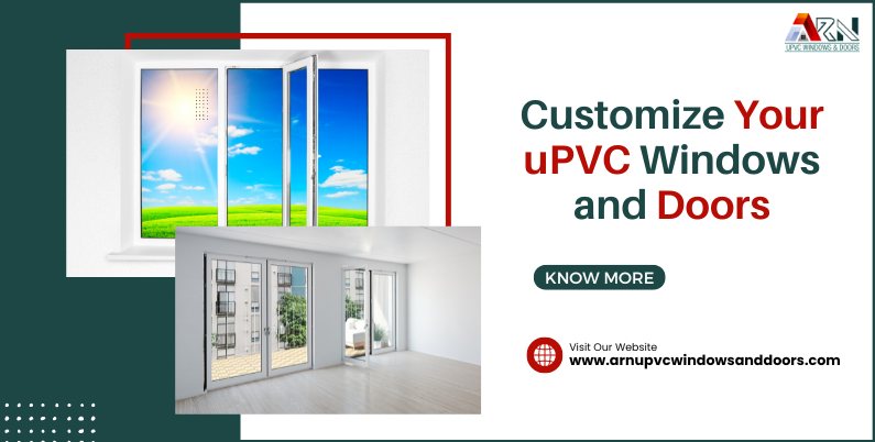 Customize Your uPVC Windows and Doors