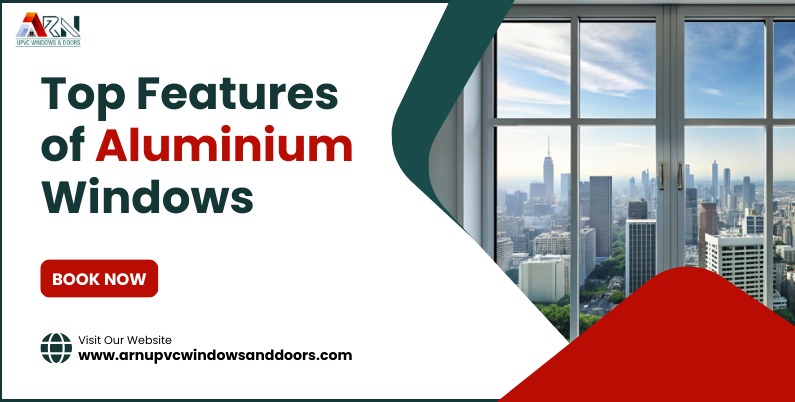 Top Features of Aluminium Windows