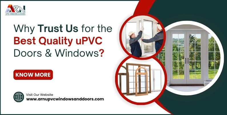 Why Trust Us for the Best Quality uPVC Doors & Windows